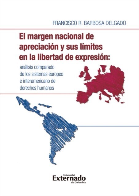 El margen nacional de apreciación y sus límites en la libertad de expresión: análisis comparado de los sistemas europeo e interamericano de derechos humanos main product photo