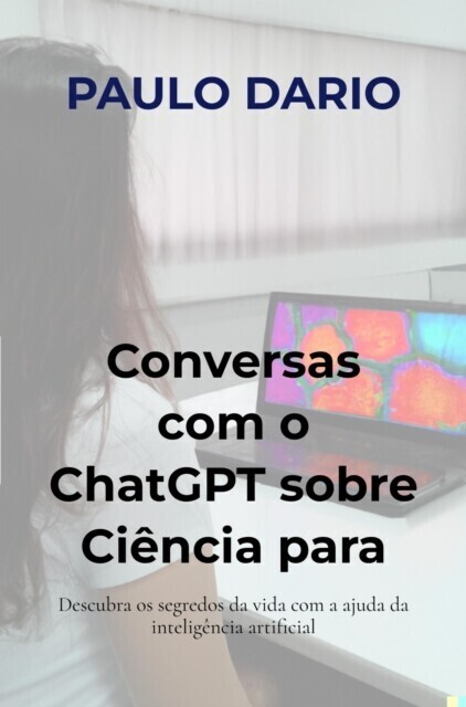 Conversas com o ChatGPT sobre Ciência para jovens: A Biologia Molecular! main product photo