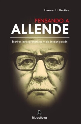 Pensando a Allende: escritos interpretativos y de investigación