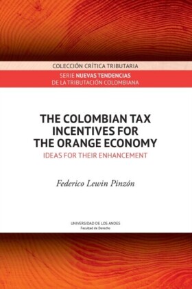 Colombian tax incentives for the orange economy : ideas for their enhancement