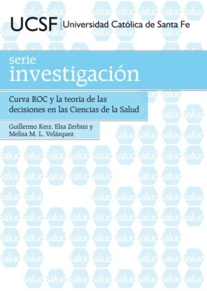 Curva ROC y la teoría de las decisiones en las Ciencias de la Salud