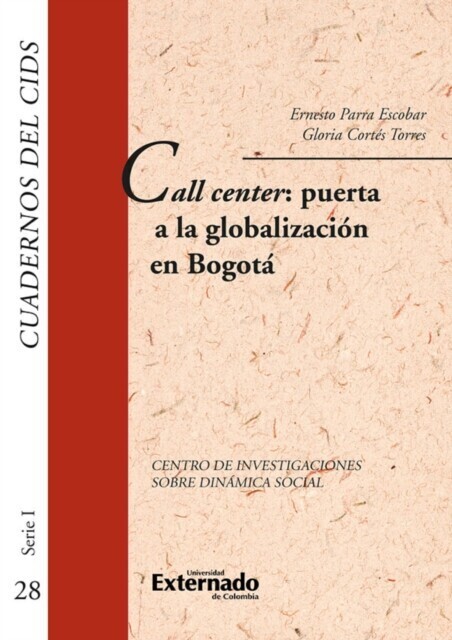Call center: puerta a la globalización en bogotá. cuadernos del cids n.° 28 main product photo