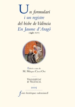 Un formulari i un registre del bisbe de València Jaume d''Aragó (segle XIV)