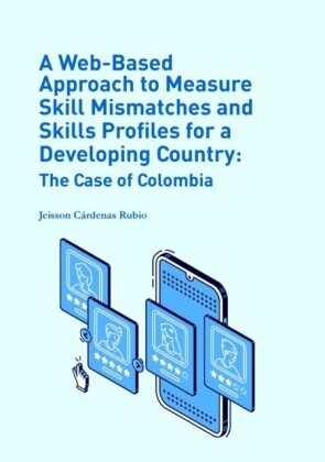 Web-Based Approach to Measure Skill Mismatches and Skills Profiles for a Developing Country:
