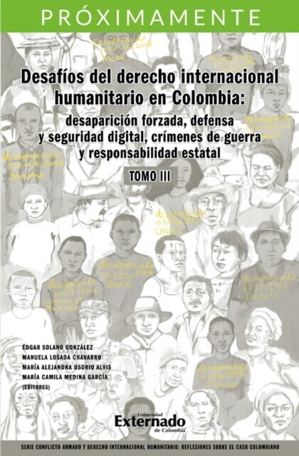 Desafíos del derecho internacional humanitario en Colombia: desaparición forzada defensa y seguridad digital, crímenes de guerra y responsabilidad estatal. Tomo III main product photo