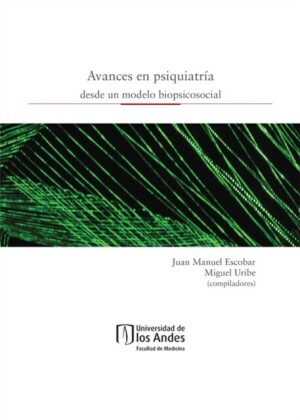 Avances en Psiquiatría Desde un Modelo Biopsicosocial