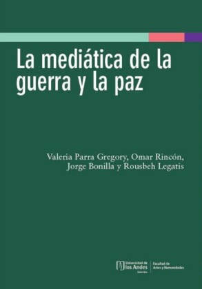La mediática de la guerra y la paz