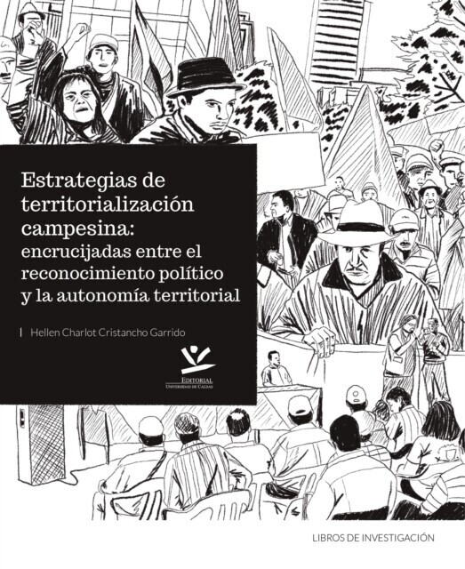 Estrategias de territorialización campesina: encrucijadas entre el reconocimiento político y la autonomía territorial main product photo