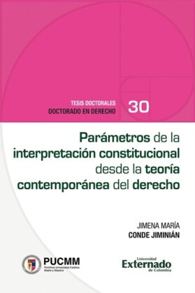 Parámetros de la interpretación constitucional desde la teoría contemporánea del derecho
