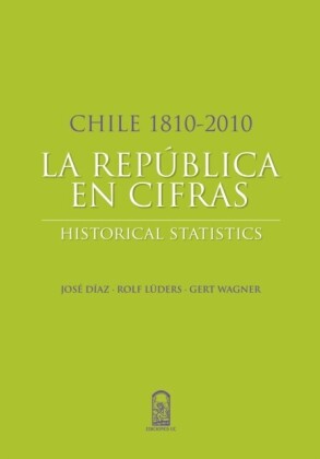 Chile 1810-2010: La República en cifras