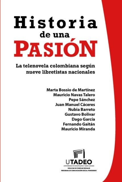 Historia de una pasión: la telenovela colombiana según nueve libretistas nacionales main product photo