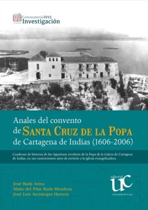 Anales del convento de Santa Cruz de la Popa de Cartagena de Indias (1606-2006)