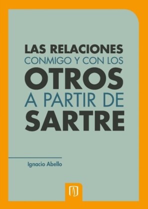 Las relaciones conmigo y con los otros a partir de Sartre