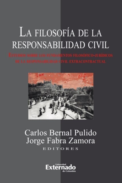 La filosofía de la responsabilidad civil. Estudios sobre los fundamentos filosóficos-jurídicos de la responsabilidad civil extracontractual main product photo