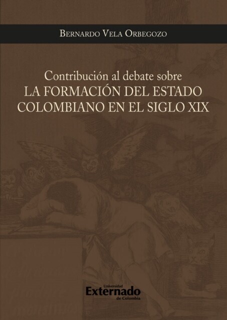 Contribucion al debate sobre la formacion del estado colombiano en el siglo xix main product photo