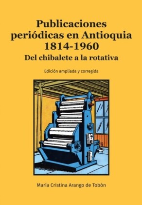 Publicaciones periodicas en Antioquia 1814-1960