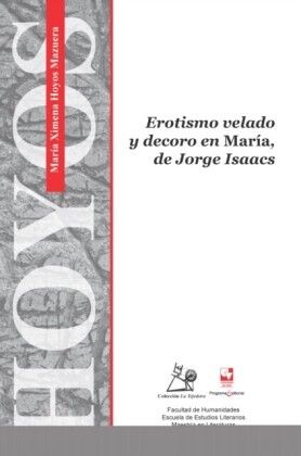 "Erotismo velado y decoro en ""María"", de Jorge Isaacs"