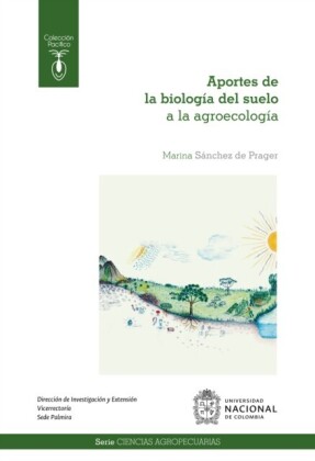 Aportes de la biología del suelo a la agroecología
