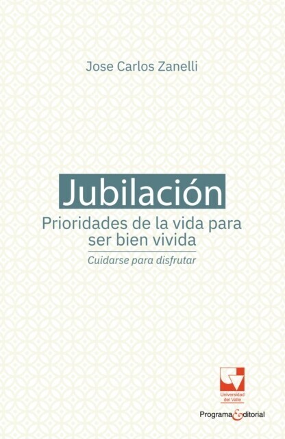 Jubilación, prioridades de la vida para ser bien vivida: cuidarse para disfrutar main product photo