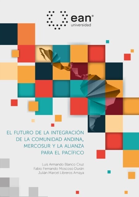 El futuro de la integración de la comunidad Andina, el mercado común del sur y la alianza del Pacífico main product photo