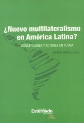 ¿Nuevo multilateralismo en América latina?