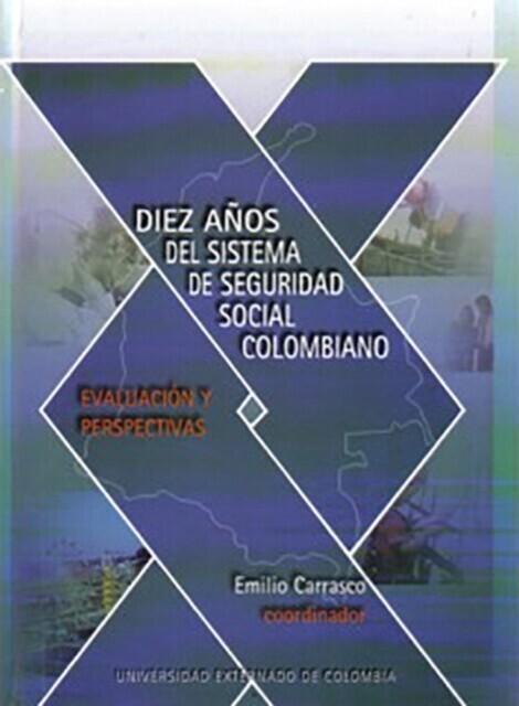 Diez años del sistema de seguridad colombiano: evaluación y perspectivas. main product photo