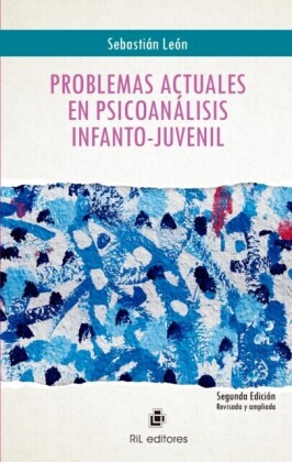 Problemas actuales en psicoanálisis infanto-juvenil
