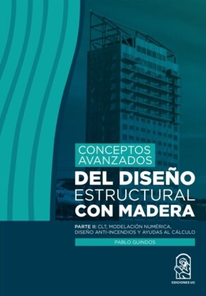 Conceptos avanzados del diseño estructural con madera