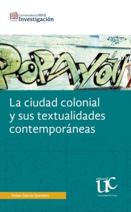 La ciudad colonial y sus textualidades contemporáneas