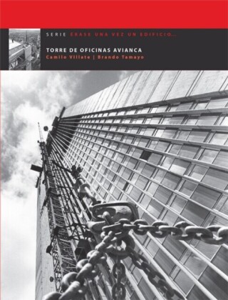 Serie Érase una vez un edificio... Torre de oficinas Avianca