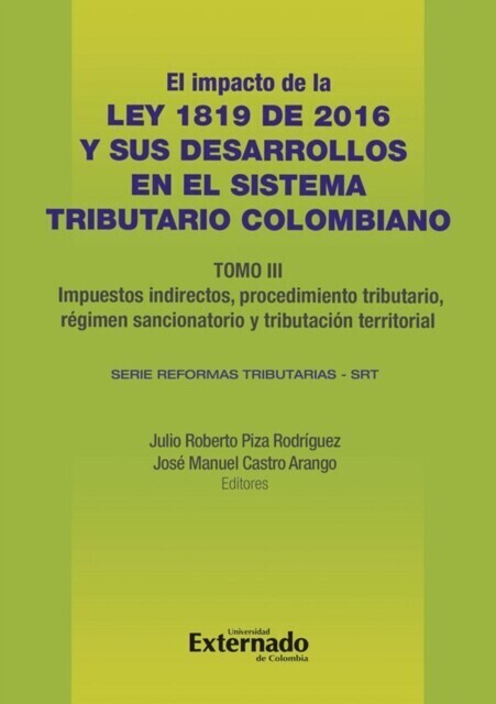 Impacto de la Ley 1819 de 2016 y sus desarrollos en el sistema tributario colombiano. Tomo III: Tributación internacional main product photo