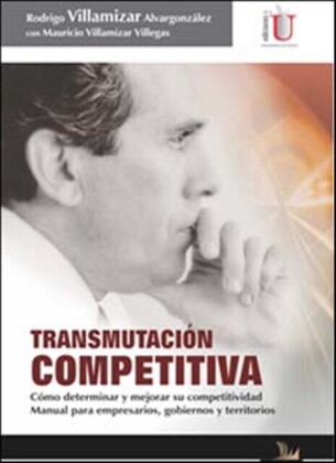 Transmutación competitiva. Cómo determinar y mejorar su competitividad