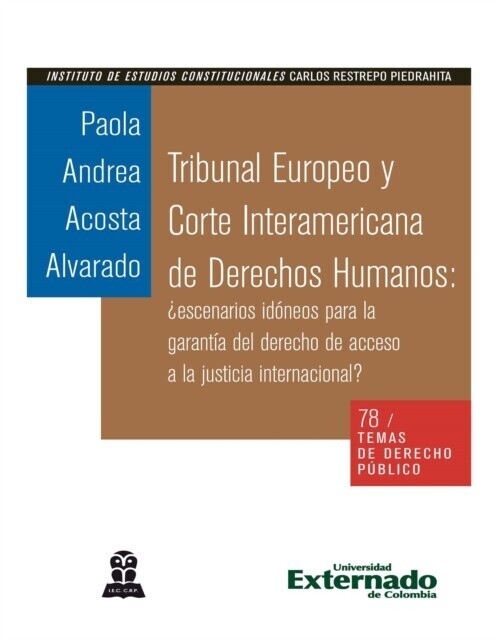 Tribunal Europeo y Corte Interamericana de Derechos Humanos: ¿escenarios idóneos para la garantía del derecho de acceso a la justicia internacional? main product photo