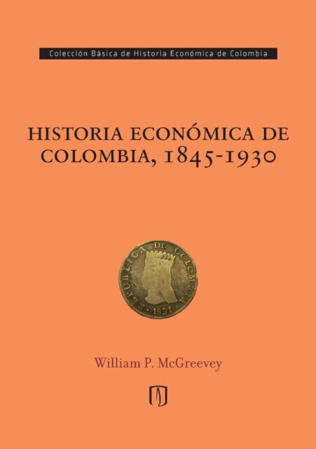 Historia económica de Colombia, 1845-1930 main product photo