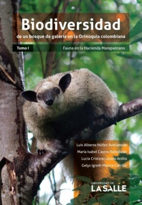 Biodiversidad de un bosque de galería en la Orinoquía colombiana
