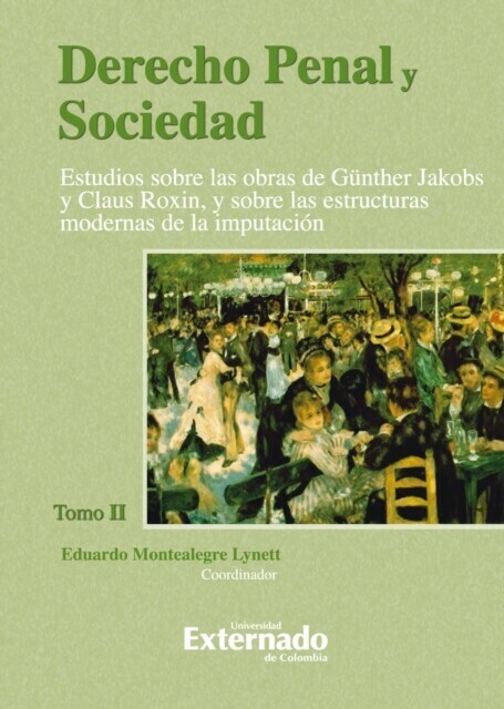 Derecho Penal y Sociedad. Estudios sobre las obras de Günther Jakobs y Claus Roxin, y sobre las estructuras modernas de la imputación. Tomo 2 main product photo