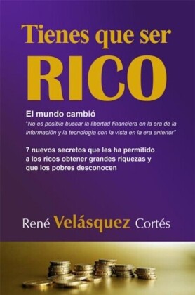 Tienes que ser rico