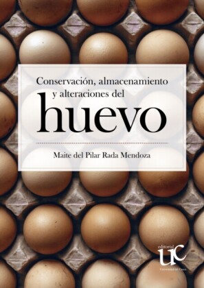 Conservación, almacenamiento y  alteraciones del huevo