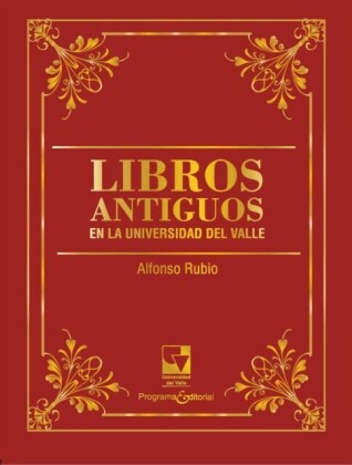 Libros Antiguos en la Universidad del Valle