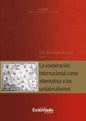 La cooperación internacional como alternativa a los unilateralismos