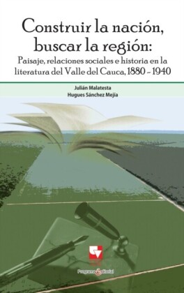 Construir la nación, buscar la región