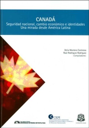 Canadá: seguridad nacional, cambio económico e identidades