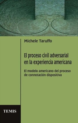 El proceso civil adversarial en la experiencia americana