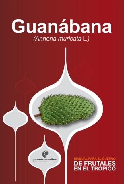 Manual para el cultivo de frutales en el trópico. Guanábana main product photo