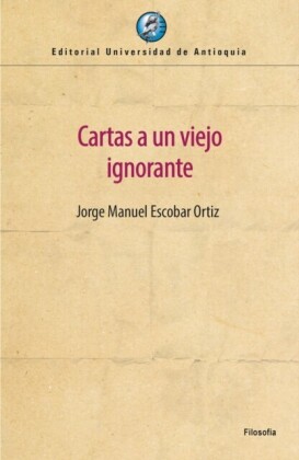 Cartas a un viejo ignorante