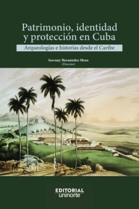 Patrimonio, identidad y protección en Cuba