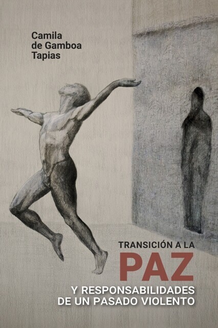 Transición a la paz y responsabilidades de un pasado violento main product photo
