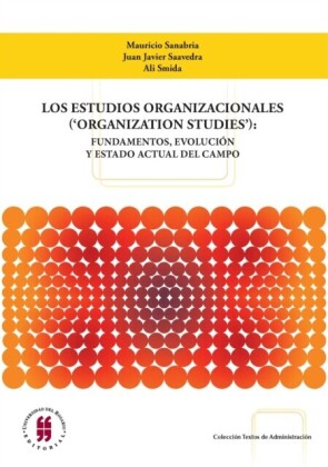 Los estudios organizacionales (''organization studies'')
