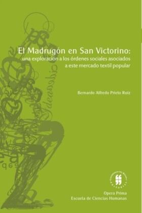 El madrugón en san victorino: una exploración a los ordenes sociales asociados a este mercado textil popular
