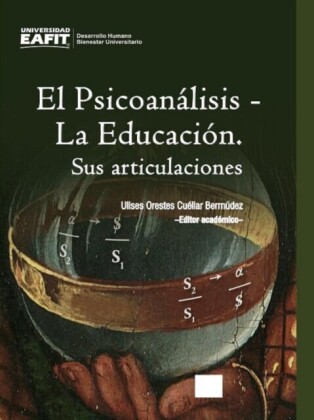 El Psicoanálisis   La Educación. Sus articulaciones